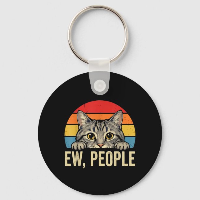 EW People Funny Cat Joke Introvert Sarcastic Men Keychain (Front)