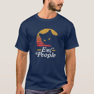 Ew, People! Funny Cat Vintage Eighties Style Sun I T-Shirt