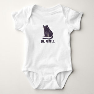 Ew, People Funny Humour Introvert Meowy Black Cat Baby Bodysuit
