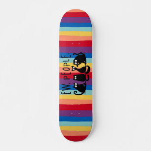 Ew People Funny Meowy Black Cats  Skateboard