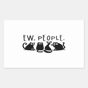Ew People Funny Meowy Black Cats Sticker