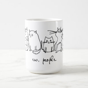Ew, People Funny Meowy Cat Lovers Coffee Mug