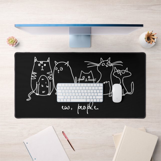 Ew, People Funny Meowy Cat Lovers Desk Mat (Office 1)