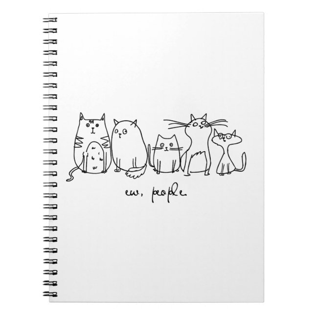 Ew, People Funny Meowy Cat Lovers Notebook (Front)