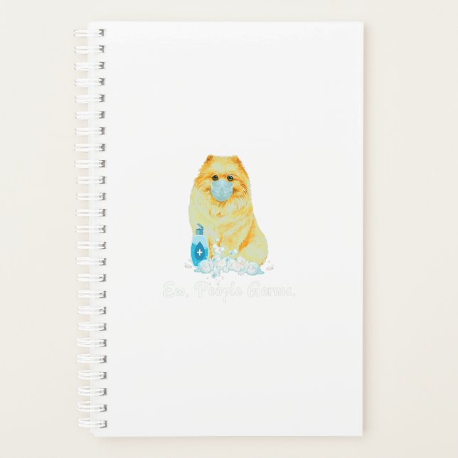 Ew People Germs Pomeranian Dog Wearing A Face Mask Planner (Front)