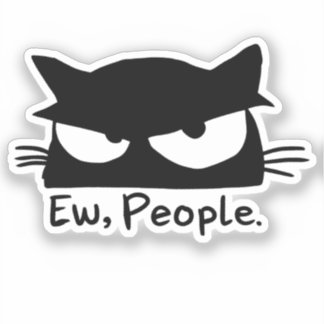 Ew People Introvert Cat Sticker Funny Black Cat