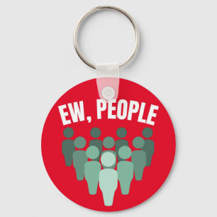 Ew, People Keychain