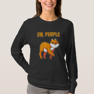 Ew People Kitten House Cat Cat T-Shirt
