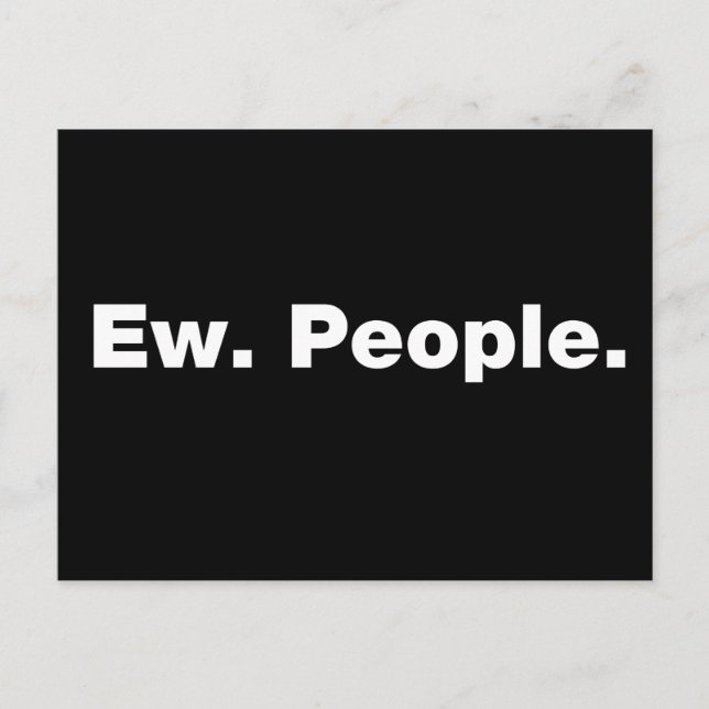 Ew. People. Postcard (Front)
