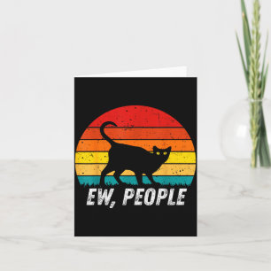 Ew People Retro Cat Funny Introvert Vintage Cat Lo Card