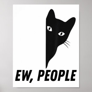 Ew People Retro Cat Funny Introvert Vintage Cat Lo Poster