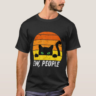 Ew People Retro Cat Funny Introvert Vintage Cat Lo T-Shirt