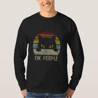 Ew People Retro Cat Vintage Anti Social Introvert T-Shirt