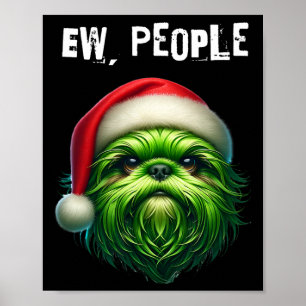 Ew People Shihtzu Dog Poster