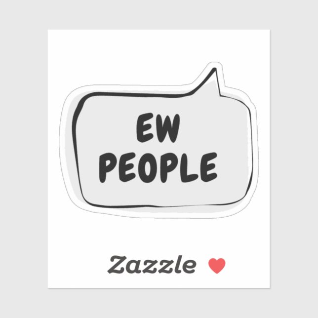 EW PEOPLE Speech Bubble Vinyl Sticker (Sheet)