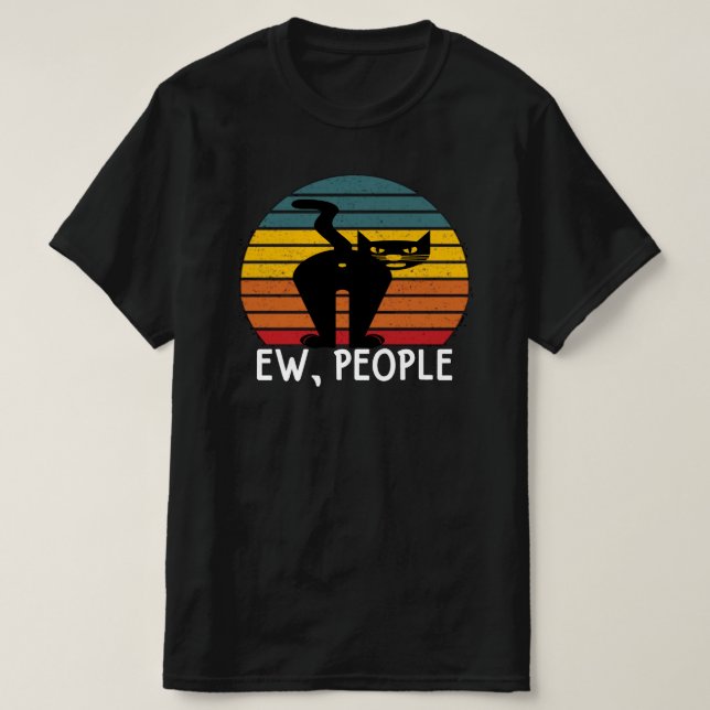 Ew people  T-Shirt (Design Front)
