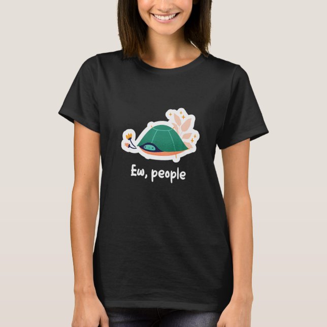 Ew People Tortoise Land Turtles T-Shirt (Front)