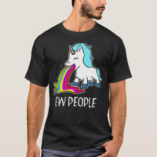 Ew, People Unicorn Vomiting Rainbow funny animatio T-Shirt