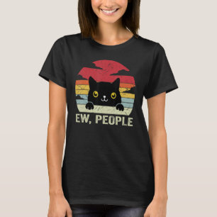 Ew People Vintage Black Cat For Cat Lover, Cat Mom T-Shirt