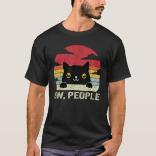 Ew People Vintage Black Cat For Cat Lover Cat Mom T-Shirt