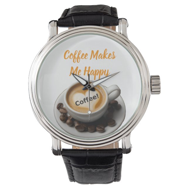 eWatch Coffee Makes Me Happy Watch (Front)