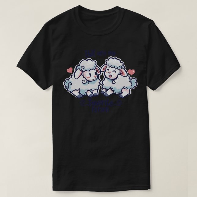 Ewe are my Favourite Person  T-Shirt (Design Front)