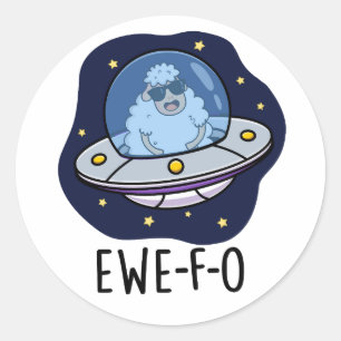 Ewe-F-O Funny UFO Pun  Classic Round Sticker