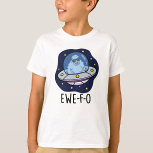 Ewe-F-O Funny UFO Pun  T-Shirt