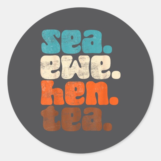 Ewe Sea Icons Groovy No Meaning Hen Tea Fun Classic Round Sticker (Front)
