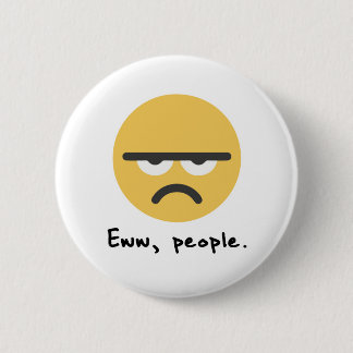 Eww, people 2 inch round button