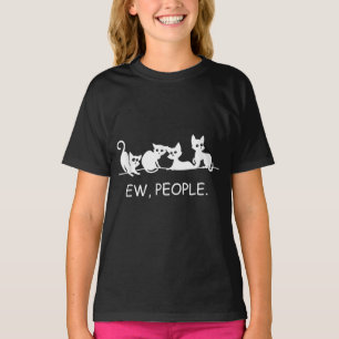 Eww People   Funny Cat Saying   Cat Owner Gift T-Shirt