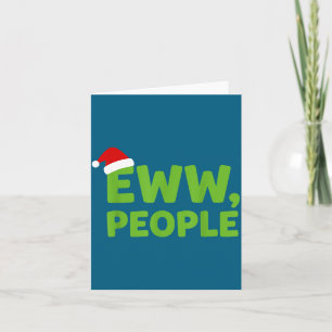 Eww People Santa Hat Funny Christmas Men Women Card
