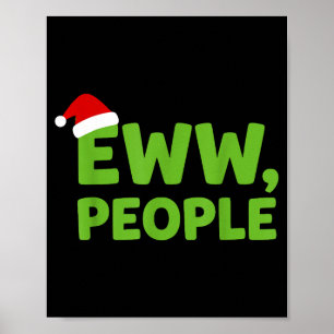 Eww People Santa Hat Funny Christmas Men Women Poster
