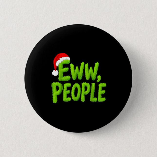 Eww, People Santa Hat Green Funny Christmas Mens W 2 Inch Round Button (Front)
