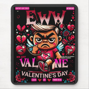 Eww Valentine's Day Gifts Mouse Pad