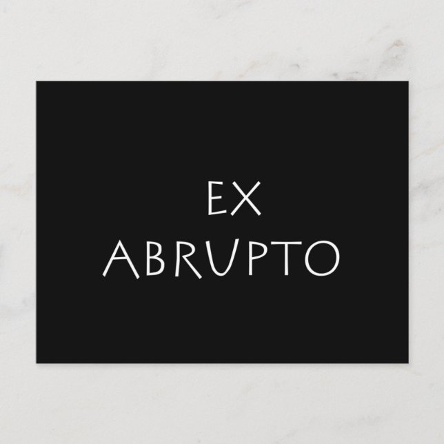 Ex abrupto postcard (Front)
