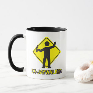Ex-Jaywalker Funny Sobriety Saying Mug