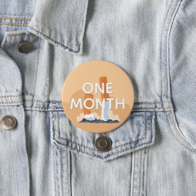 ex smoker one month quit smoking 3 inch round button (In Situ)