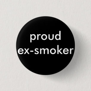 ex smoker quit smoking 1 inch round button