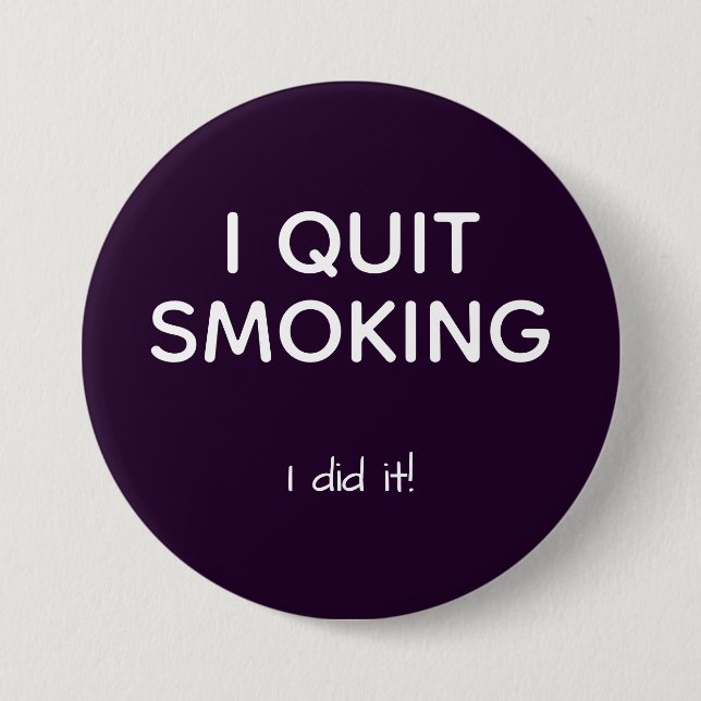 ex smoker quit smoking 3 inch round button (Front)