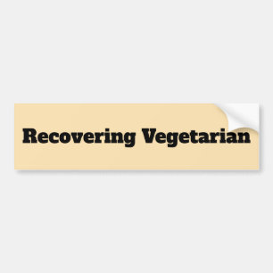 Ex-vegetarian bumper sticker