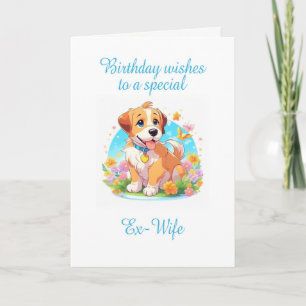 Ex Wife Birthday Puppy Dog  Card