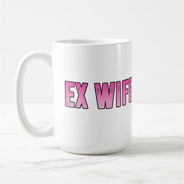 ex wife ex husband coffee mug (Left)