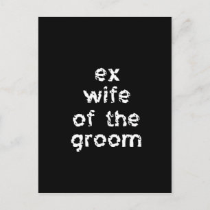 Ex-Wife of the Groom Postcard