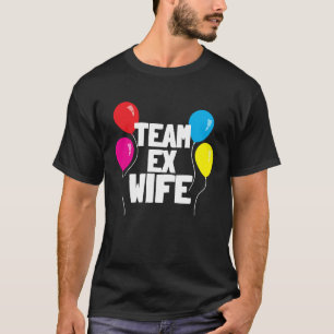 EX WIFE Women Cool Divorce Statement T-Shirt