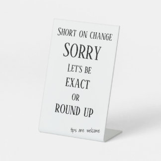 Exact pay, round up, tip pedestal sign