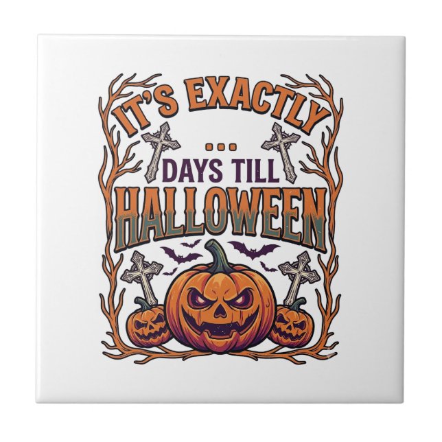 Exactly Days Till Halloween Jack Lantern Bats_1 Tile (Front)