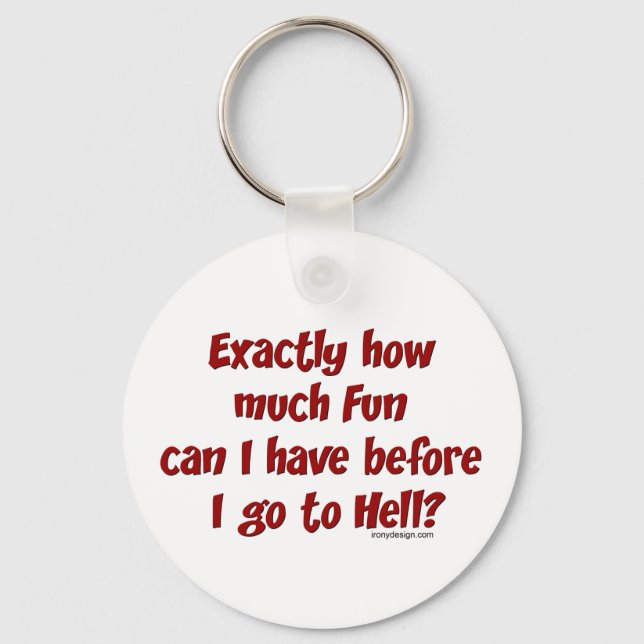 Exactly How Much Fun Keychain (Front)