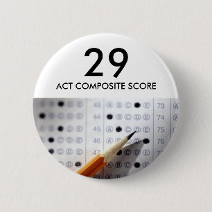 Exam, test, act, 29, ACT COMPOSITE SCORE 2 Inch Round Button