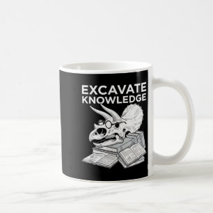 Excavate knowledge funny triceratops skull fossil coffee mug